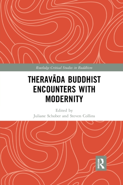 Theravada Buddhist Encounters with Modernity, Paperback / softback Book