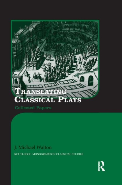 Translating Classical Plays : Collected Papers, Paperback / softback Book