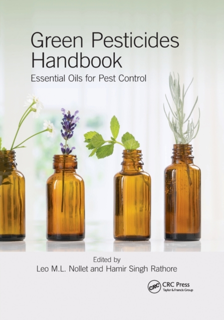 Green Pesticides Handbook : Essential Oils for Pest Control, Paperback / softback Book