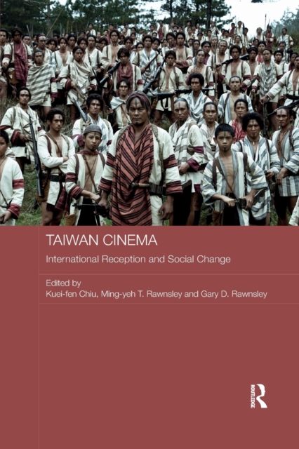 Taiwan Cinema : International Reception and Social Change, Paperback / softback Book