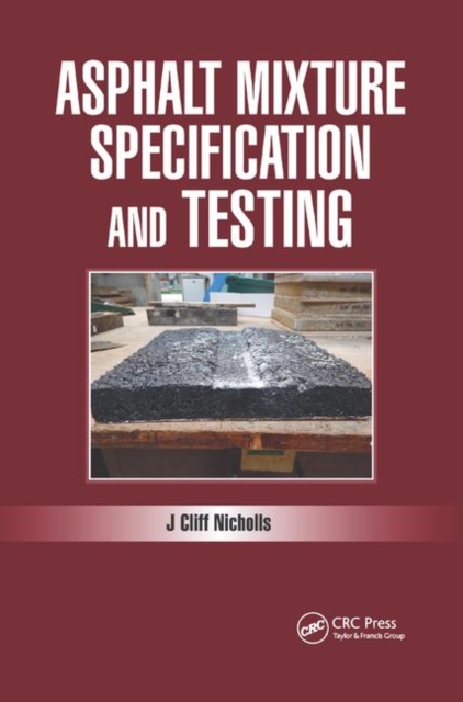 Asphalt Mixture Specification and Testing, Paperback / softback Book