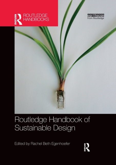 Routledge Handbook of Sustainable Design, Paperback / softback Book