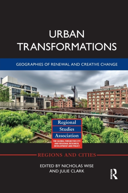 Urban Transformations : Geographies of Renewal and Creative Change, Paperback / softback Book