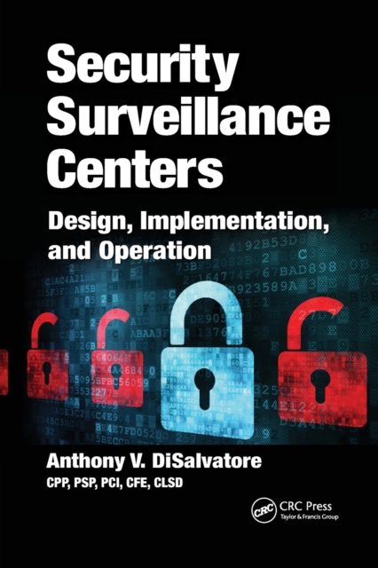 Security Surveillance Centers : Design, Implementation, and Operation, Paperback / softback Book
