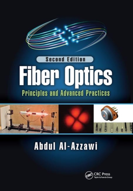 Fiber Optics : Principles and Advanced Practices, Second Edition, Paperback / softback Book