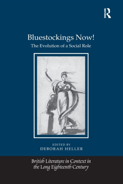 Bluestockings Now! : The Evolution of a Social Role, Paperback / softback Book