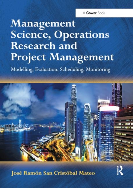 Management Science, Operations Research and Project Management : Modelling, Evaluation, Scheduling, Monitoring, Paperback / softback Book