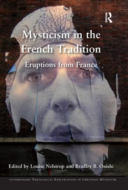 Mysticism in the French Tradition : Eruptions from France, Paperback / softback Book