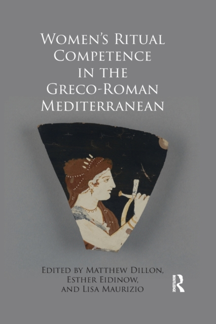 Women's Ritual Competence in the Greco-Roman Mediterranean, Paperback / softback Book