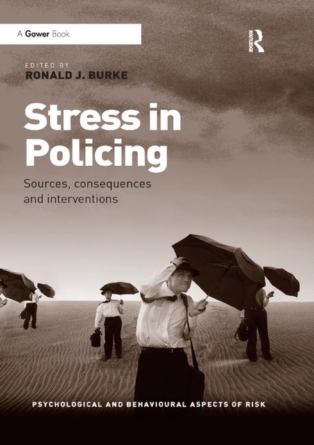 Stress in Policing : Sources, consequences and interventions, Paperback / softback Book