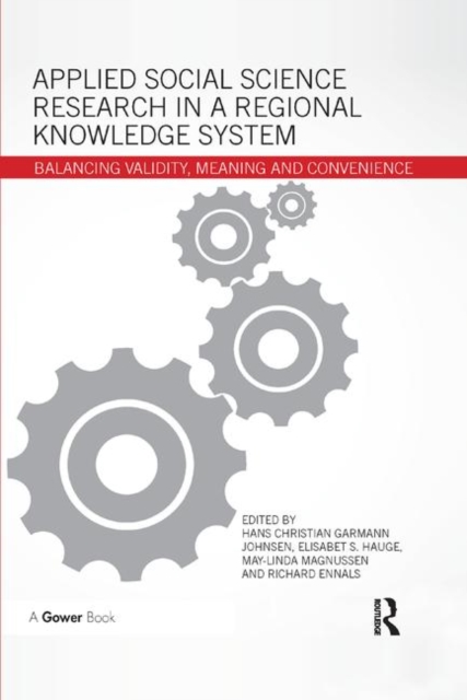 Applied Social Science Research in a Regional Knowledge System : Balancing validity, meaning and convenience, Paperback / softback Book