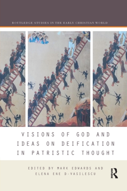 Visions of God and Ideas on Deification in Patristic Thought, Paperback / softback Book