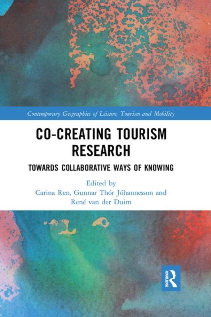 Co-Creating Tourism Research : Towards Collaborative Ways of Knowing, Paperback / softback Book