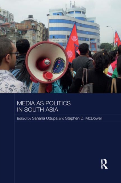 Media as Politics in South Asia, Paperback / softback Book