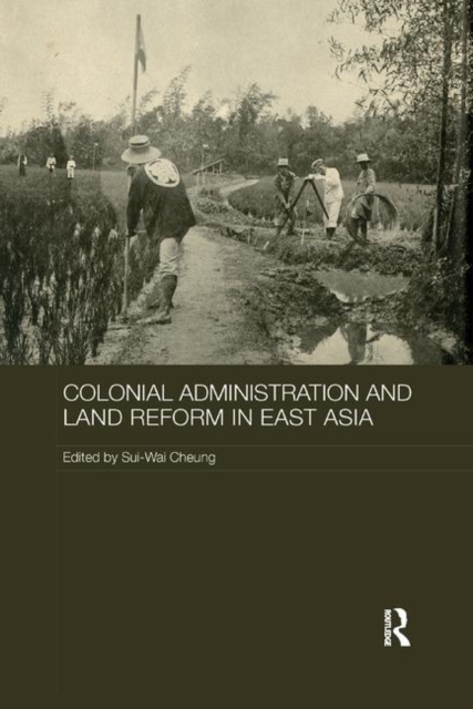 Colonial Administration and Land Reform in East Asia, Paperback / softback Book