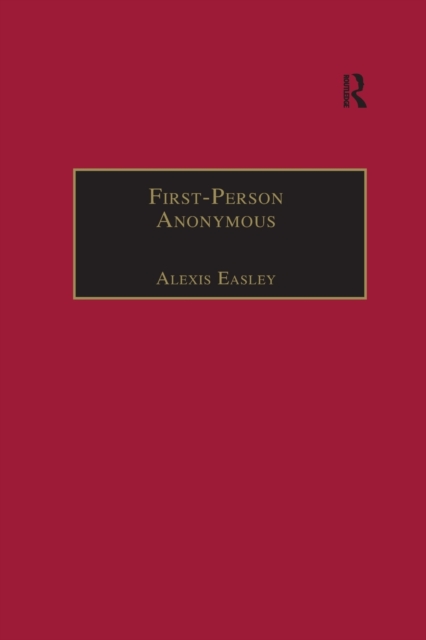 First-Person Anonymous : Women Writers and Victorian Print Media, 1830–1870, Paperback / softback Book