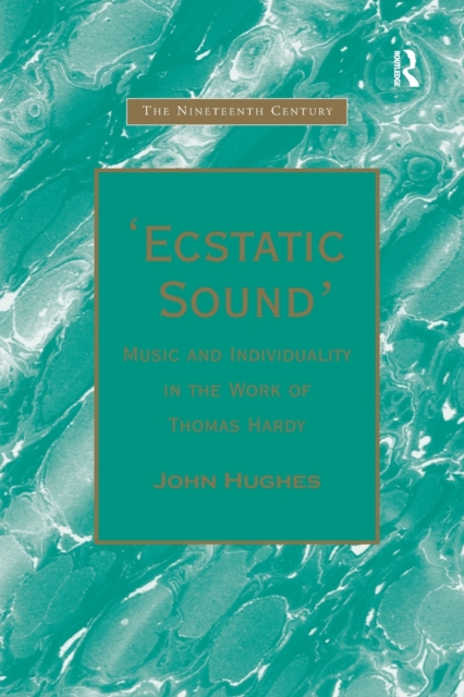 'Ecstatic Sound' : Music and Individuality in the Work of Thomas Hardy, Paperback / softback Book