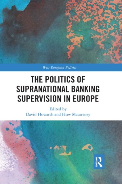 The Politics of Supranational Banking Supervision in Europe, Paperback / softback Book