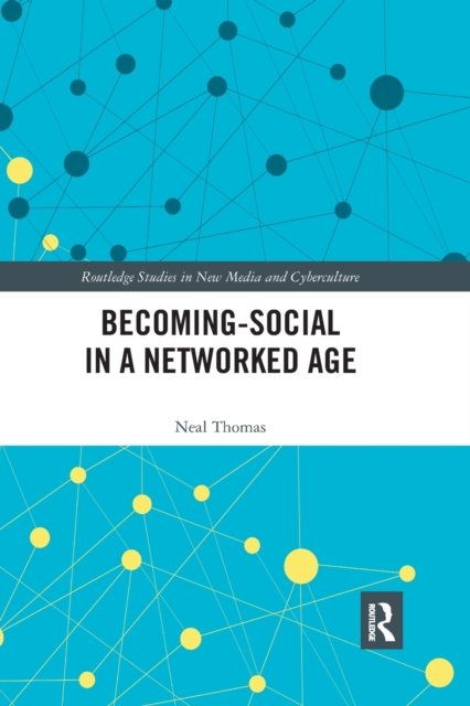 Becoming-Social in a Networked Age, Paperback / softback Book