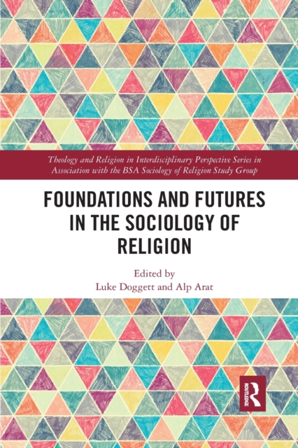 Foundations and Futures in the Sociology of Religion, Paperback / softback Book