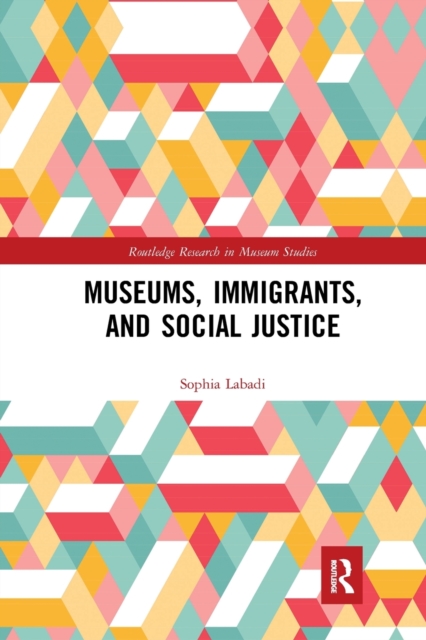 Museums, Immigrants, and Social Justice, Paperback / softback Book