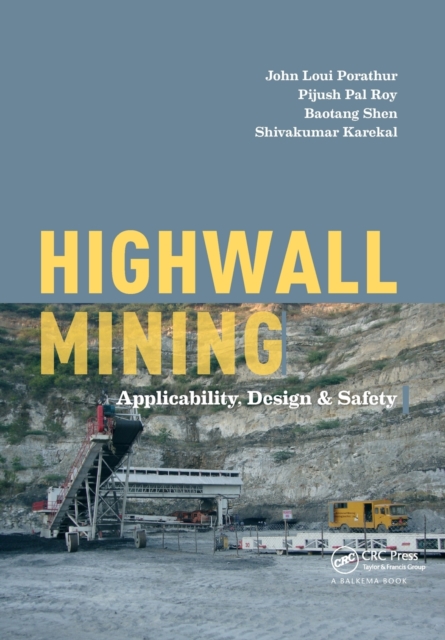 Highwall Mining : Applicability, Design & Safety, Paperback / softback Book