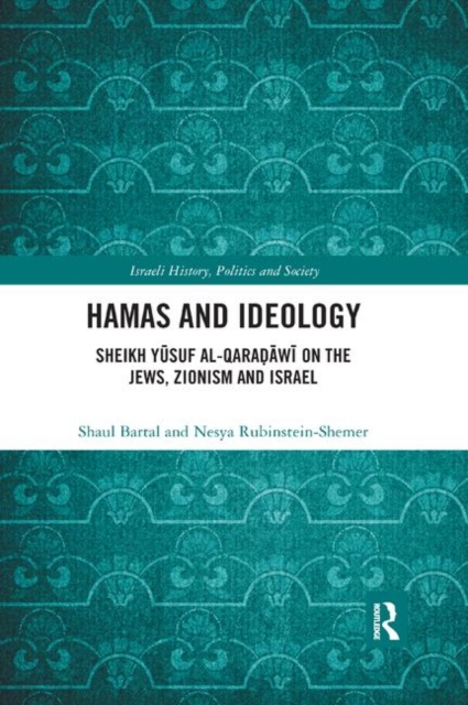 Hamas and Ideology : Sheikh Yusuf al-Qaradawi on the Jews, Zionism and Israel, Paperback / softback Book