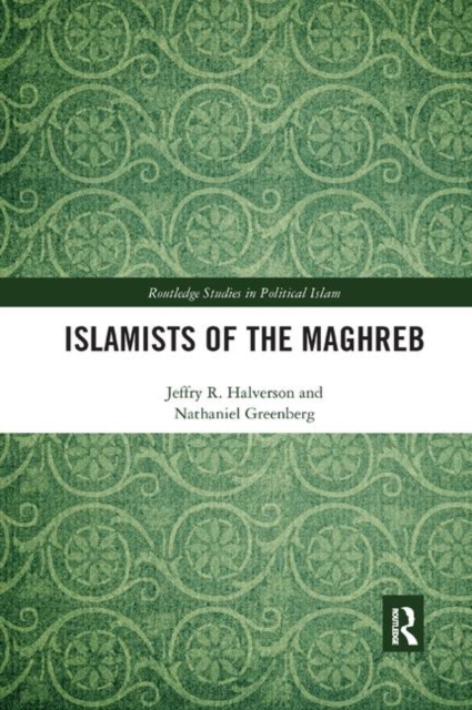 Islamists of the Maghreb, Paperback / softback Book