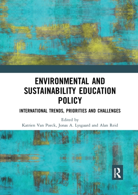 Environmental and Sustainability Education Policy : International Trends, Priorities and Challenges, Paperback / softback Book