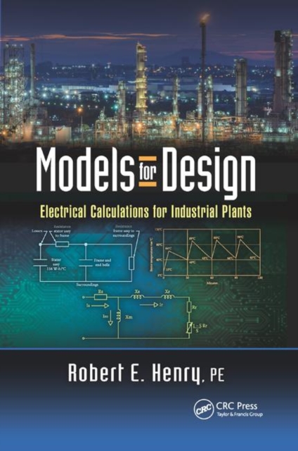 Models for Design : Electrical Calculations for Industrial Plants, Paperback / softback Book