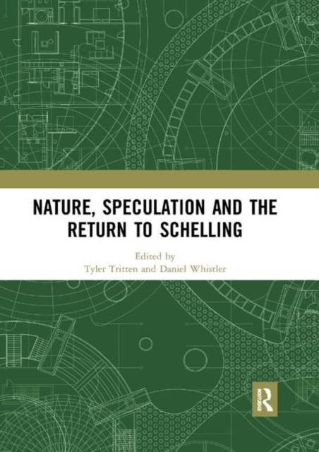 Nature, Speculation and the Return to Schelling, Paperback / softback Book