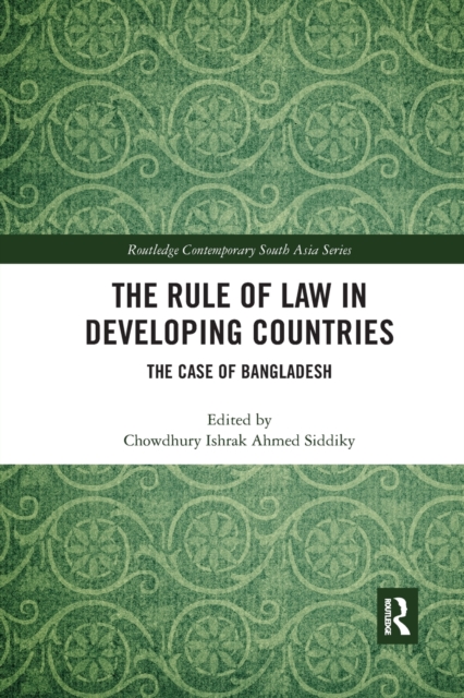 The Rule of Law in Developing Countries : The Case of Bangladesh, Paperback / softback Book