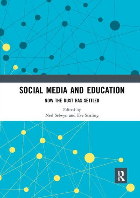 Social Media and Education : Now the Dust Has Settled, Paperback / softback Book