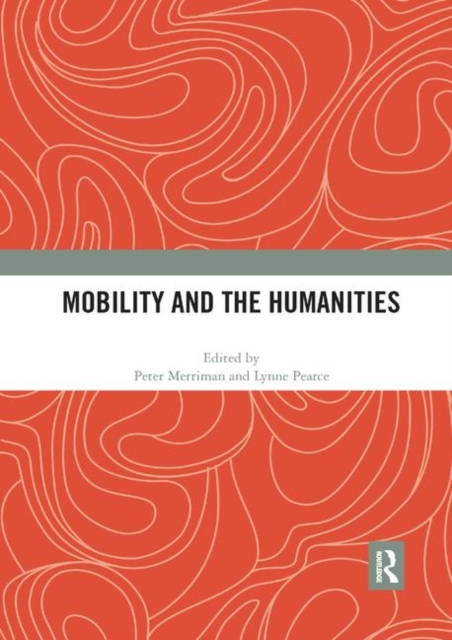 Mobility and the Humanities, Paperback / softback Book