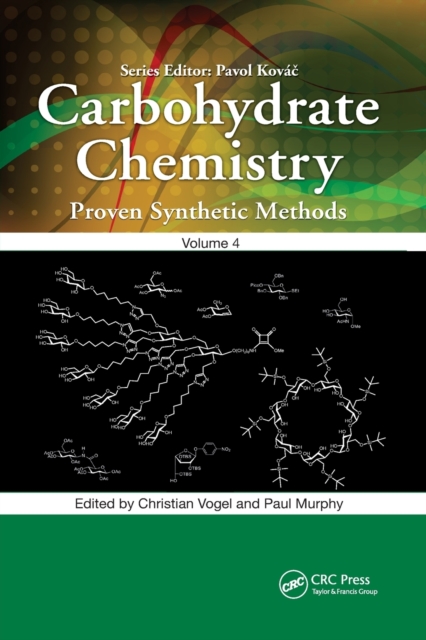 Carbohydrate Chemistry : Proven Synthetic Methods, Volume 4, Paperback / softback Book