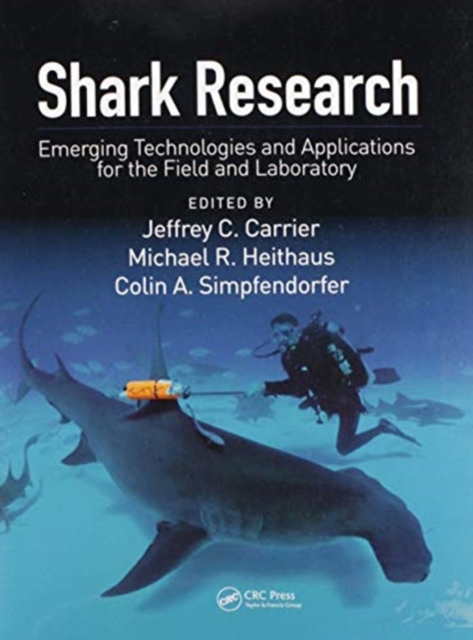 Shark Research : Emerging Technologies and Applications for the Field and Laboratory, Paperback / softback Book
