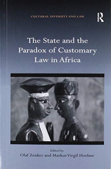 The State and the Paradox of Customary Law in Africa, Paperback / softback Book