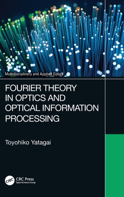 Fourier Theory in Optics and Optical Information Processing, Hardback Book