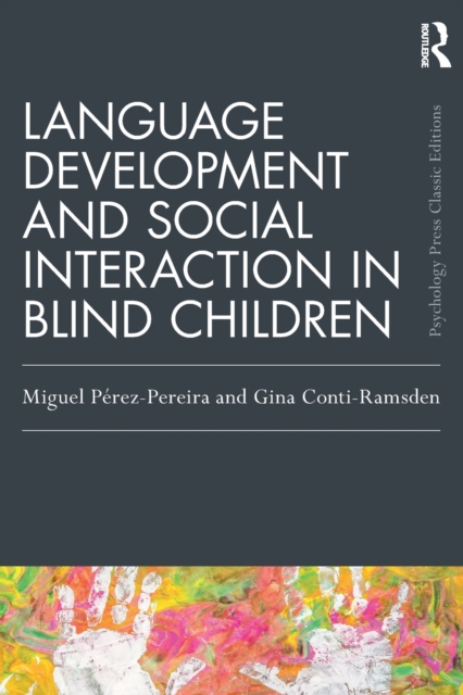 Language Development and Social Interaction in Blind Children, Paperback / softback Book