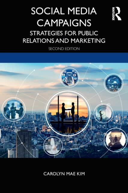 Social Media Campaigns : Strategies for Public Relations and Marketing, Paperback / softback Book