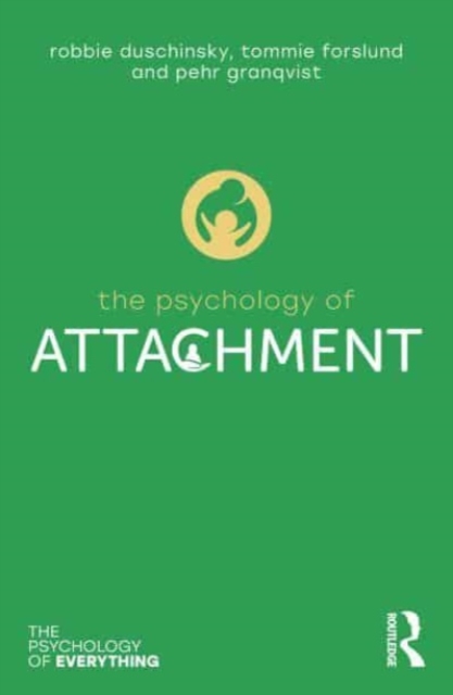 The Psychology of Attachment, Paperback / softback Book