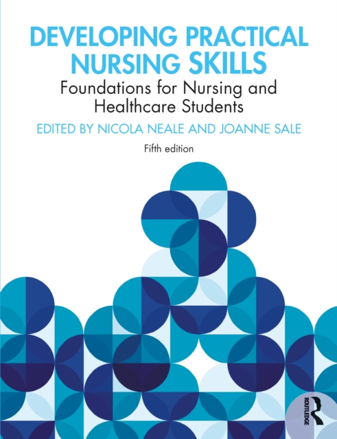Developing Practical Nursing Skills : Foundations for Nursing and Healthcare Students, Paperback / softback Book