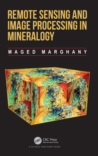 Remote Sensing and Image Processing in Mineralogy, Hardback Book