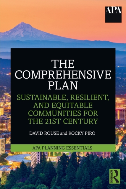 The Comprehensive Plan : Sustainable, Resilient, and Equitable Communities for the 21st Century, Paperback / softback Book