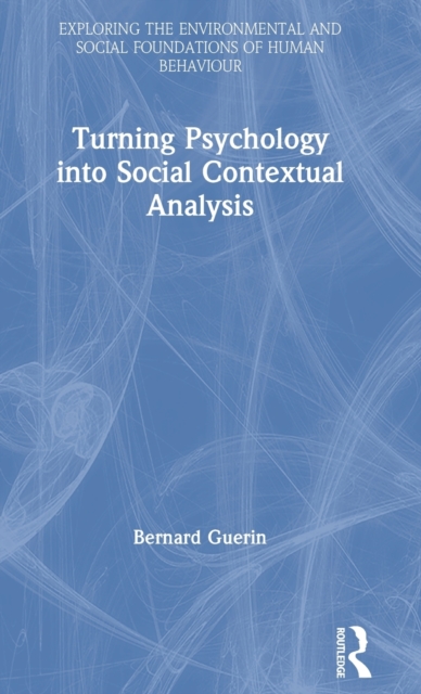 Turning Psychology into Social Contextual Analysis, Hardback Book