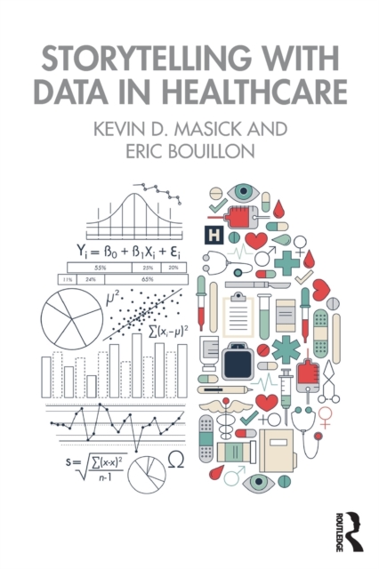 Storytelling with Data in Healthcare, Paperback / softback Book