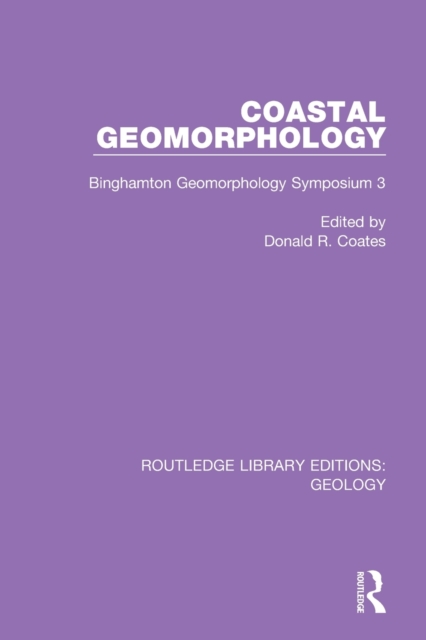 Coastal Geomorphology : Binghamton Geomorphology Symposium 3, Paperback / softback Book