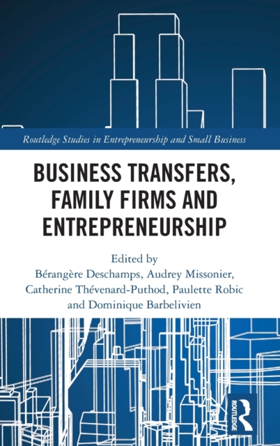 Business Transfers, Family Firms and Entrepreneurship, Hardback Book