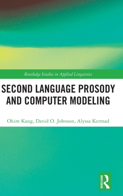 Second Language Prosody and Computer Modeling, Hardback Book