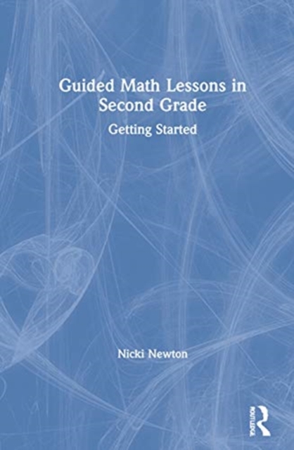 Guided Math Lessons in Second Grade : Getting Started, Hardback Book